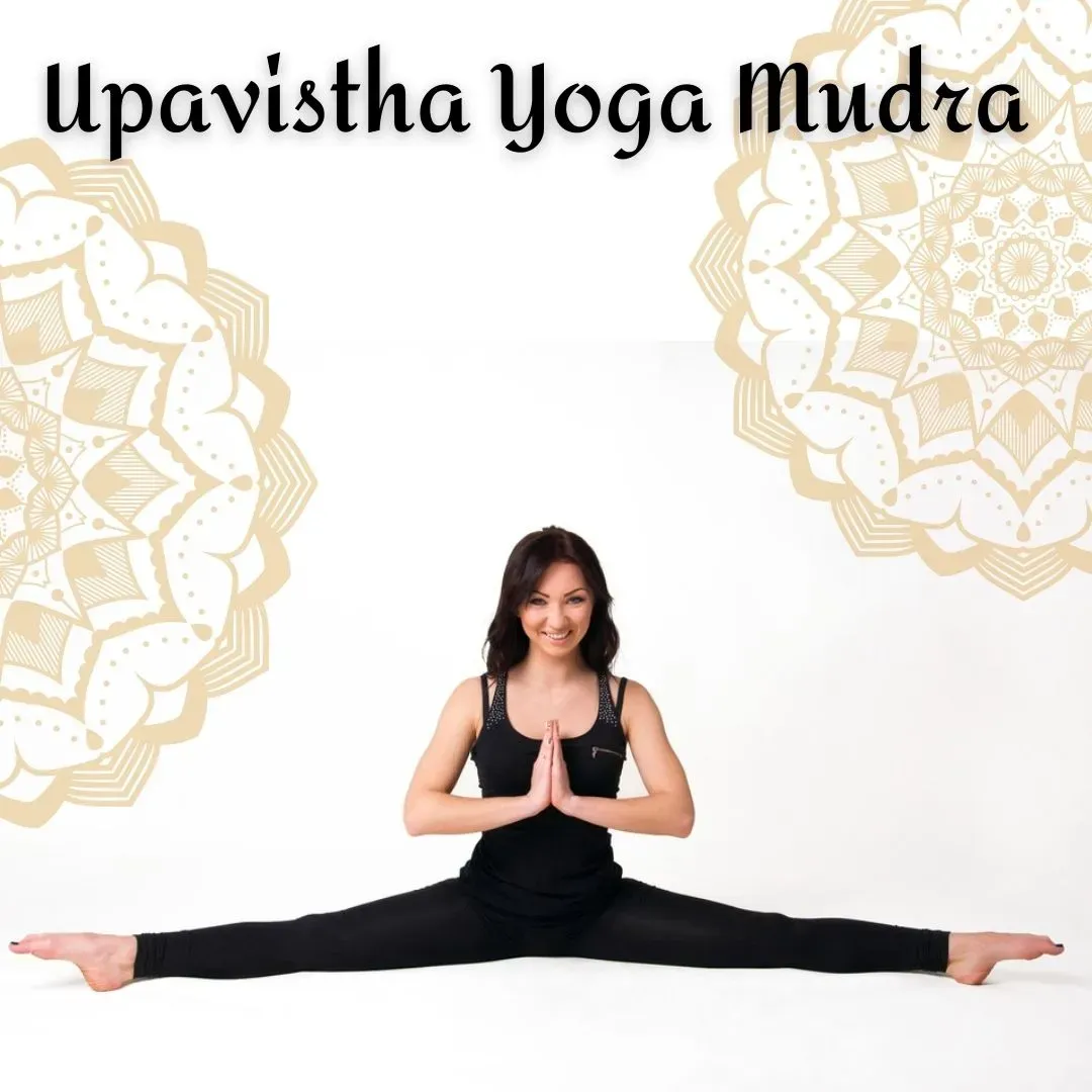 Upavistha Yoga Mudra