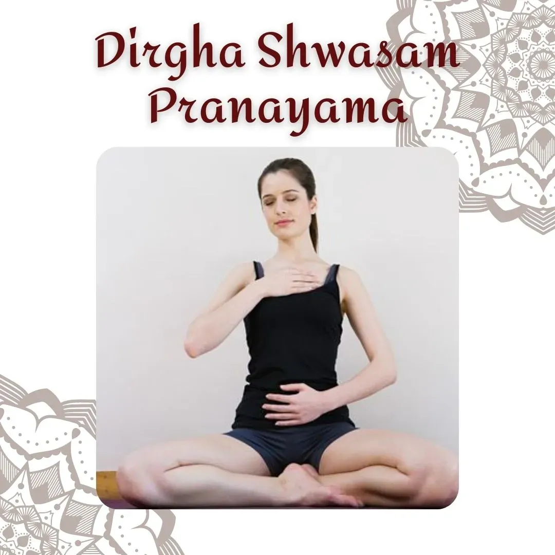 Dirgha Shwasam Pranayama